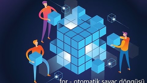 Algoritmalar ve Akış Diyagramları Dersleri - 12 - for-Otomatik Sayaç Döngüsü Kullanımı