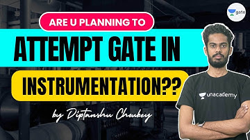Are u planning to attempt GATE in INSTRUMENTATION ?? | Preparation strategy | Diptanshu Sir