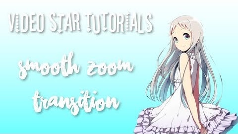 [Video Star Tutorial] Smooth Zoom Transition