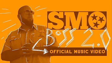 SMO - Boss 2.0 (Official Music Video)
