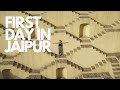 FIRST DAY EXPLORING JAIPUR I AMER FORT & STEPWELL