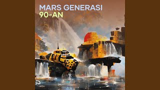Mars Generasi 90-an (Remastered 2024)