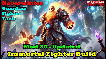 Neverwinter - Mod 30 - Immortal Fighter Build Update