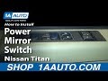 How to Replace Master Power Mirror Switch 2004-15 Nissan Titan