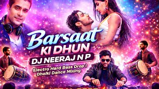 👉 Barsaat Ki Dhun (Hard Bass Remix 2026) 🔥 DJ Neeraj NP | Jubin Nautiyal Viral Mix