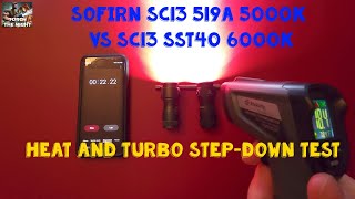 SOFIRN SC13 519A 5000K vs SC13 SST40 6000K Turbo Drop And Heat Test