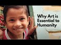 Why art is essential to humanity