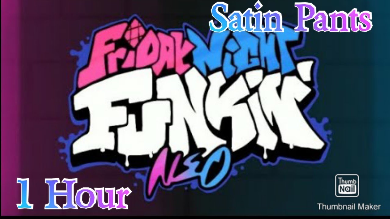 Satin Pants (Neo) - Friday Night Funkin' [1 Hour]