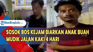 Sosok Bos Kejam Biarkan Anak Buah Mudik Jalan Kaki 4 Hari, Punya Kebun Sawit di Jambi