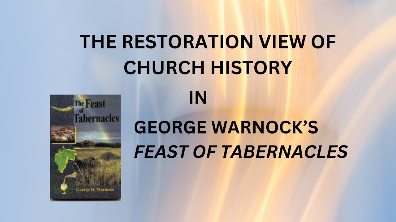 George Warnock The Restoration View of Church History in George Warnock's