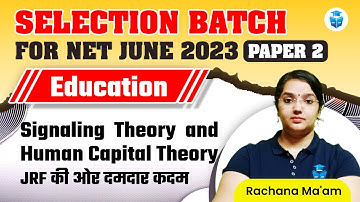 UGC NET June 2023 Preparation | Signaling Theory and Human Capital Theory by Rachana Mam | JRFAdda