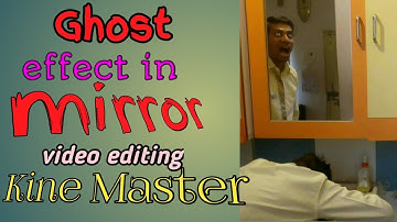 easy ghost in mirror horror effect in kine master  by mobiseva