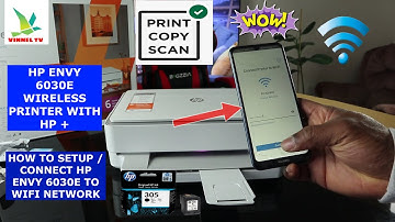 HOW TO SETUP / CONNECT HP ENVY 6030E TO WIFI NETWORK