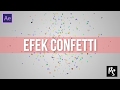 Quick Tutorial | After Effect - Membuat Efek Ledakan Confetti (Bahasa Indonesia)