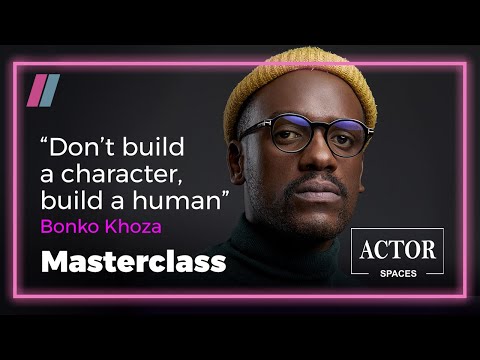 Masterclass 2022 | Bonko Khoza | Exclusive to Showmax & Actor Spaces