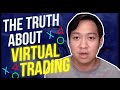 THE TRUTH ABOUT VIRTUAL TRADING REVEALED!