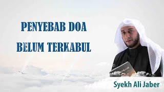 TERNYATA INI PENYEBAB DOA BELUM TERKABUL - Amalan Syekh Ali Jaber