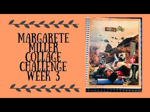 #2024cw3 Margarete Miller Collage Challenge Week 3 - YouTube