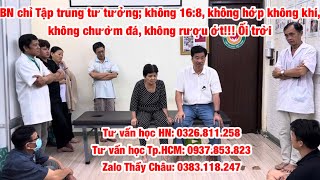 BN chỉ Tập trung tư tưởng; không 16:8, không hớp không khí, không chườm đá, không rượu ớt!!! Ối trời