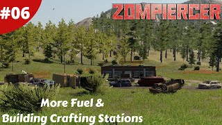 Looting More Fuel & Building Crafting Stations - Zompiercer - #06 - Gameplay