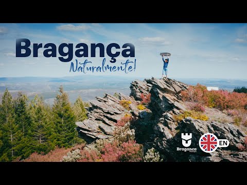 Bragança. Naturally! [ENGLISH VERSION] | Portugal | VisitBragança