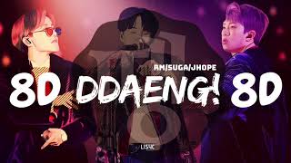 ⚠ [8D AUDIO] BTS RM, SUGA, JHOPE  DDAENG (땡) [USE HEADPHONES ] | BTS | BASS BOOSTED | 8D