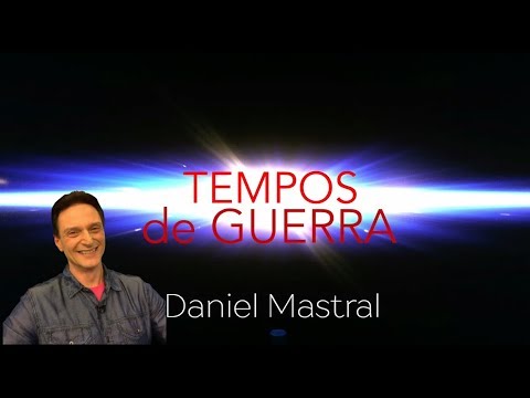 Daniel Mastral – "Tempos de Guerra – parte  2"