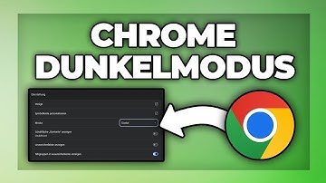 Google Chrome Dark Mode einstellen - Dunkelmodus Anleitung