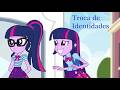 MLP-Equestria Girls Brasil - troca de identidades