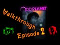 ODDPlanet episode 2 walkthrough