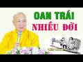 Oan Gia Trái Chủ, Thù Oán Nhiều Đời Làm Sao Hóa Giải. Chùa Pháp Tạng Thích Trí Huệ