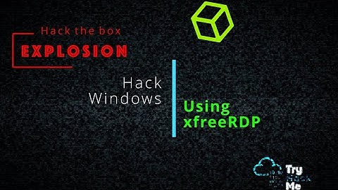 Hack Windows with xfreeRDP | Hack The Box Explosion