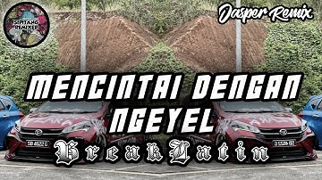Sipitang Remix - Mencintai Dengan Ngeyel BreakLatin