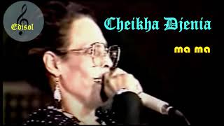 Cheikha Djenia - Ma Ma