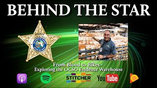 Behind the Star  - OCSO Evidence - Episode 40