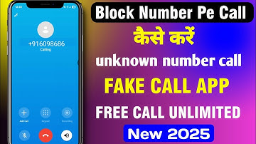 Fake call app free wala | Block Number Par Call Kaise Kare | bina number call kaise kare