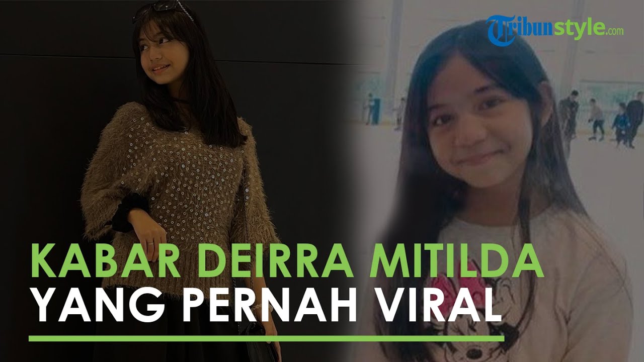 Pernah Viral di Usia 10 Tahun Sudah Direstui Orangtua Pacaran, Begini Kabar Dierra Mitilda Sekarang