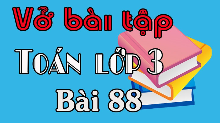 Vở bài tập toán lớp 3 tập 2 bài 88