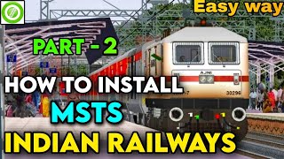 How To Install MSTS Indian Railways Part - 2