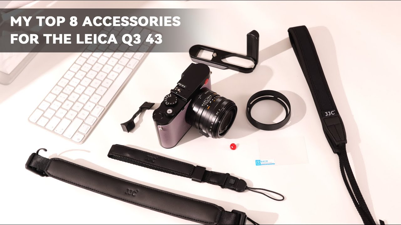 LEICA Q3 付属品完備 My Top 8 Accessories For The Leica Q3 43 & Leica Q3 - YouTube