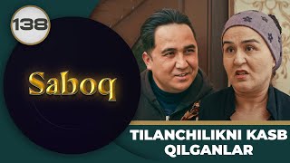 TILANCHILIKNI KASB QILGANLAR "Saboq" 138-qism
