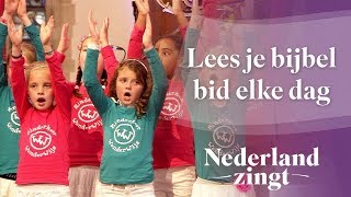 Nederland Zingt Lees Je Bijbel Bid Elke Dag