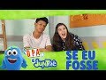 TAG: SE EU FOSSE... | D.P.A. | JUNTAÊ | Mundo Gloob