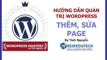 WordPress Mastery #8: Hướng dẫn Quản trị WordPress - Thêm, sửa xóa Page (Liên hệ, giới thiệu)