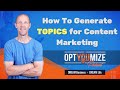 How To Generate Topics for Content Marketing on Social Media or Podcasts