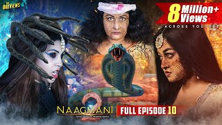 Naagmani 2 (नागमणि 2) - Episode 10 | FULL EPISODE | Naagin | Naag Money - Season 2 | The BroViews