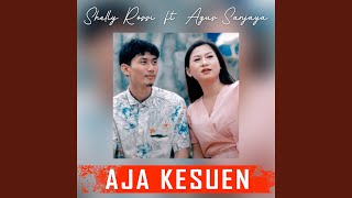 Aja Kesuen (feat. AGUS SANJAYA)