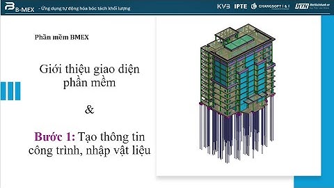 Giới thiệu giao diện phần mềm & hướng dẫn Bước 1 - Tạo thông tin công trình, nhập vật liệu