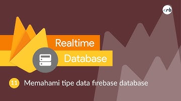 Next.js Firebase Realtime Database #11 - Memahami tipe data firebase database | Bahasa Indonesia
