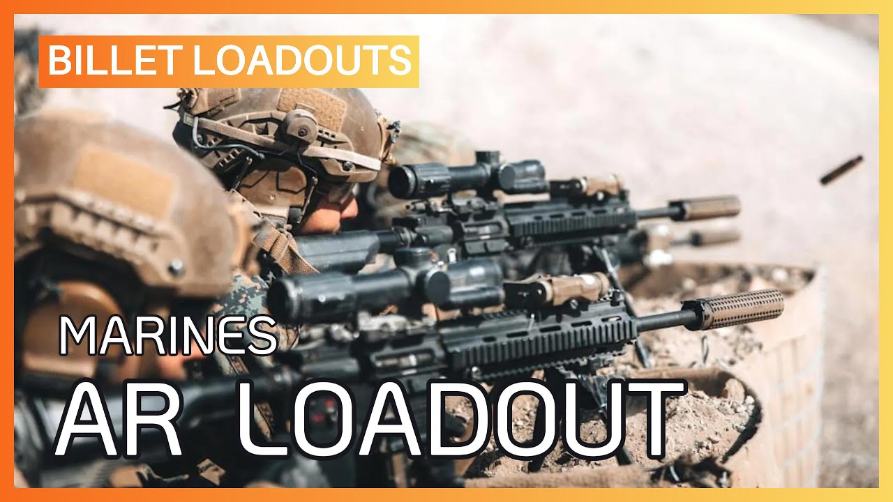 Marines [ AUTOMATIC RIFLEMAN ] Billet LOADOUT - YouTube